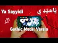 Download Lagu Ya Sayyidi Ya Rasulullah | Gothic Metal Version | Real Drum Cover