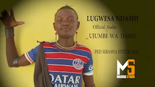 LUGWESA NDASHI UJUMBE WA DASHI PRD MBASHA STUDIO 2025 Org  LUGWESA NDASHI UJUMBE WA DASHI PRD MBASHA STUDIO 2025 Org