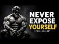 NEVER EXPOSE YOURSELF The Dark Wisdom of Stoicism