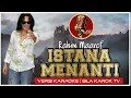 Download Lagu RAHIM MAAROF - ISTANA MENANTI ( VERSI KARAOKE) | GILA KAROK TV