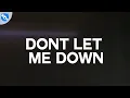 Lagu The Chainsmokers - Don't Let Me Down (Lyric Video) feat. Daya