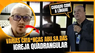 ACABOU! PASTOR TEVE CORAGEM DE DE.NÚ.NCI.AR! IGREJA QUADRANGULAR PRECISA EXPLICAR ISSO !!!!