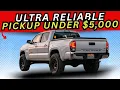 TOP 4 5 000 PICKUP TRUCKS BUILT TO OUTLAST EVERYTHING