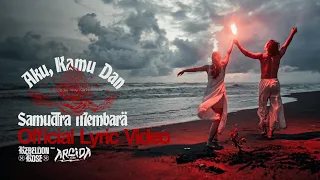 rebellion rose feat arlida putri aku kamu dan samudra membara official lyric video 2026