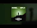 HUGEL & Diplo - Forever (Feat. Malou & Yuna) [JAUZ Remix]