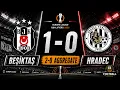 Besiktas 1-0 Hradec Kralove Highlights 2-0 Aggregate Europa League Qualifiers 2026