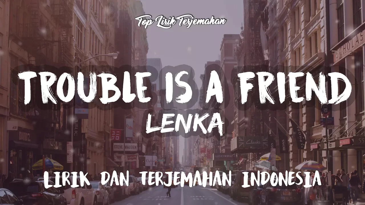Trouble Is A Friend - Lenka ( Lirik Terjemahan )
