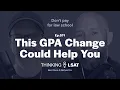This GPA Change Could Help You Thinking LSAT Ep 571
