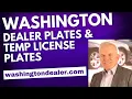 Washington Dealer Plates Temporary License Plates E-Permits Training Guide