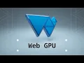 WebGPU Rendering the future in Real-Time