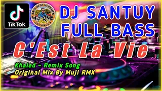 dj santuy cest la vie x kawenimary khaled remix full bass viral tik tok 2020