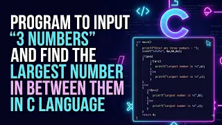 C Program to Find Largest of 3 Numbers Using Nested If Else Step-by-Step Tutorial