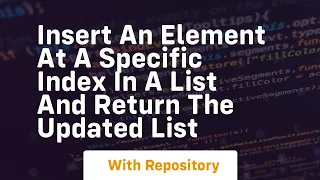 insert an element at a specific index in a list and return the updated list