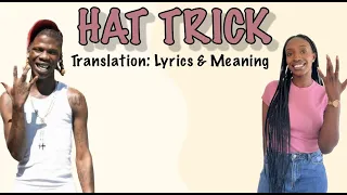 seyi vibez hat trick afrobeats translation lyrics and meaning 