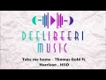 Download Lagu 47 -  Take Me Home -  Thomas Gold, Harrison \u0026 HIIO