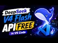 DeepSeek V4 Flash API FREE in VS Code