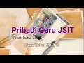 Pribadi Guru SIT | By: Ruhul Jadid Nasyid