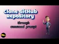 How to clone a git hub repository using command prompt