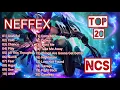 Top 20 Best NEFFEX Songs for Players Playing Mobile Legend : Bang Bang