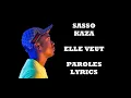 Sasso ft.Kaza Elle veut (Paroles/Lyrics)