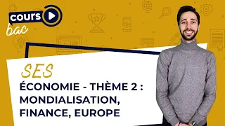 Bac de SES : Mondialisation, finance internationale et intégration européenne