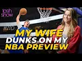 My Wife Dunks on My NBA Tosh Show
