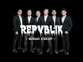 Download Lagu SUDAH CUKUP - REPUBLIK || LIRIK LAGU || LAGU GALAU || VIRAL