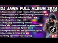 Download Lagu DJ JAWA FULL ALBUM TERBARU 2024 - DJ RASANE KANGEN TENAN RASANE🎶DJ PANGAREPAN X NRESNANI FULL BASS!!