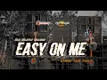 DJ EASY ON ME SLOW BASS TERBARU 2022 || By PETROK 96