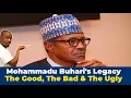 Download Lagu Muhammadu Buhari’s Legacy: The Good, The Bad \u0026 The Ugly