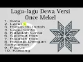 Lagu 10 Lagu-lagu Dewa Terbaik Versi Once Mekel