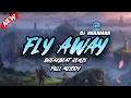 Download Lagu FLY AWAY BREAKBEAT REMIX FULL MELODY SANTAI TERBARU 2025