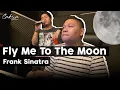 Download Lagu FLY ME TO THE MOON - FRANK SINATRA (COVER by Cakra Khan)