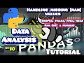 Data Analysis Using Pandas Handle Missing Values