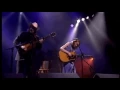 Gillian Welch & David Rawlings   Live   Time the Revelator @ Cambridge
