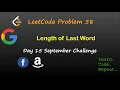 Length of Last Word September LeetCode Challenge Day 15