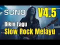 Download Lagu Suno V4.5 !! Bikin Lagu Slow Rock Melayu di Suno AI Musik