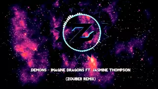 Download Demons - Imagine Dragons ft Jasmine Thompson (Zouber Remix) MP3