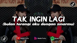 Download DJ TAK INGIN LAGI || SLOW BEAT || NadiaFvnky MP3