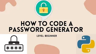 Coding a Password Generator in Python - Beginner Project