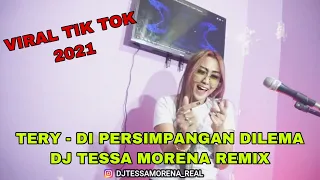 Download LAGU HITS 2021 DI PERSIMPANGAN DILEMA DJ TESSA MORENA REMIX MP3