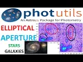 PART-3 PHOTUTILS ASTROPY ELLIPTICAL APERTURE PHOTOMETRY HOW TO DRAW ELLIPSE PYTHON FOR ASTRONOMY