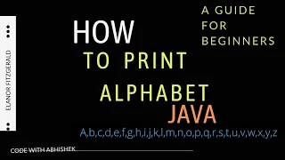 How to print Alphabet in java