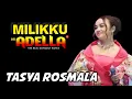 Download Lagu MILIKKU CIPT A RAFIQ _ COVER TASYA ROSMALA _ OM ADELLA