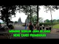Momong Sedulur Jawa Belanda Neng Candi Prambanan 