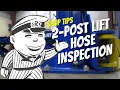 Shop Tips Two Post Lift Hose Inspection