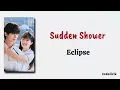 Eclipse - Sudden Shower (Lovely Runner OST Part 1) | Lirik Terjemahan