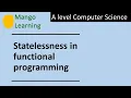 Statelessness in functional programming
