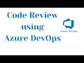Code Review using Azure DevOps