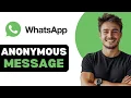 How To Create Anonymous Message Link On WhatsApp 2025
